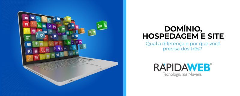 Domínio, Hospedagem e Site: Qual a diferença e por que você precisa dos três?