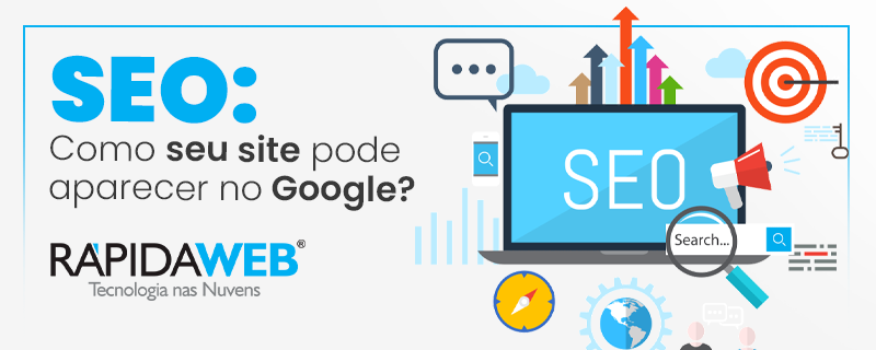 SEO: Como seu site pode aparecer no Google?